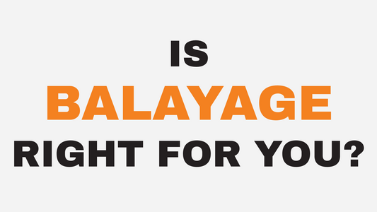 Is Balayage Right for Your Hair