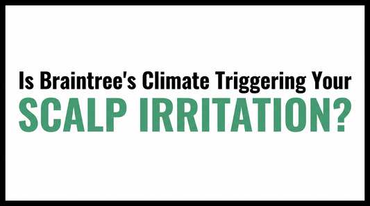 Is Braintree's Climate Triggering Your Scalp Irritation?